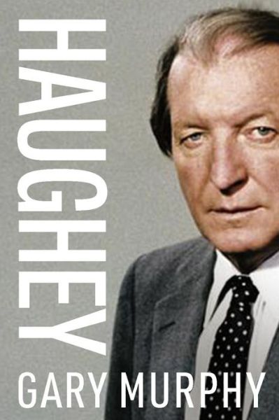 Cover for Gary Murphy · Haughey (Hardcover Book) (2021)