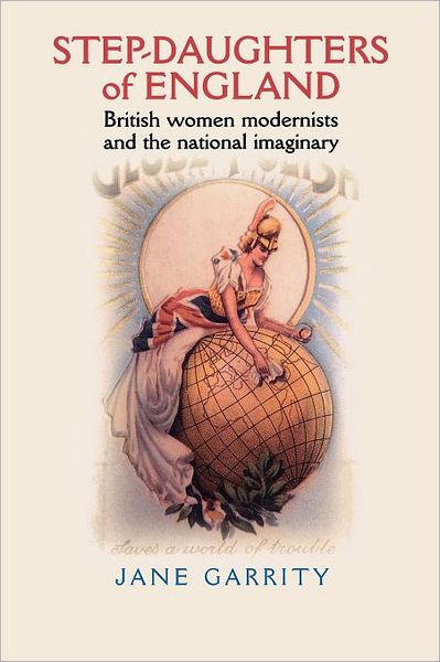 Cover for Jane Garrity · Step-Daughters of England: British Women Modernists and the National Imaginary (Paperback Book) (2003)