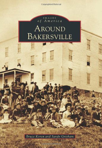 Cover for Sandy Grisham · Around Bakersville (Images of America) (Paperback Book) (2011)