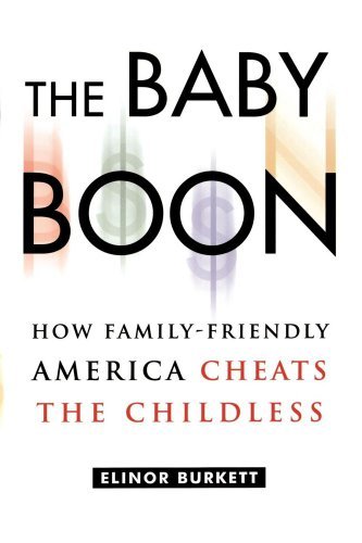 Cover for Elinor Burkett · The Baby Boon: How Family-friendly America Cheats the Childless (Paperback Bog) (2000)