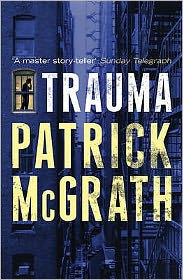 Cover for Patrick McGrath · Trauma (Paperback Book) [1st edition] (2009)