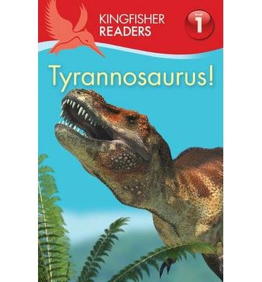 Cover for Thea Feldman · Kingfisher Readers:Tyrannosaurus! (Level 1: Beginning to Read) - Kingfisher Readers (Paperback Book) [Main Market Ed. - UK edition] (2014)