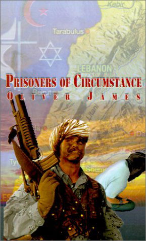 Prisoners of Circumstance - Oliver James - Books - 1st Book Library - 9780759645646 - October 1, 2001