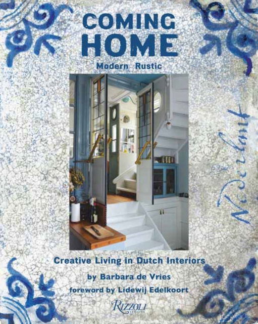 Cover for Barbara de Vries · Coming Home: Modern Rustic: Creative Living in Dutch Interiors (Hardcover Book) (2024)