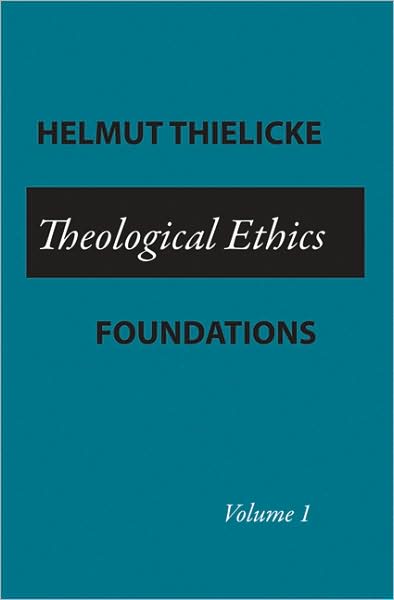 Cover for Helmut Thielicke · Theological Ethics: Volume 1 (Paperback Book) (1966)