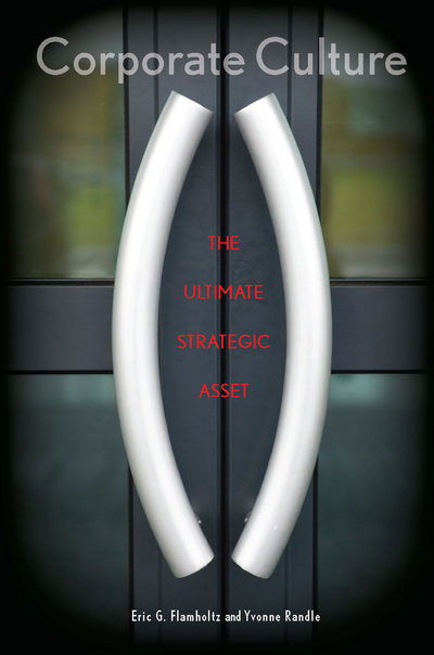 Cover for Eric Flamholtz · Corporate Culture: The Ultimate Strategic Asset (Hardcover Book) (2011)