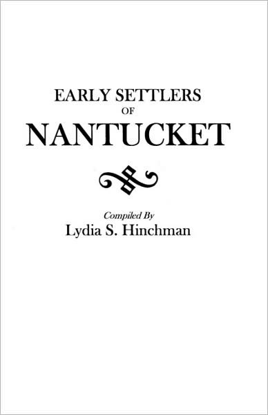 Cover for Hinchman · The Early Settlers of Nantucket (Paperback Bog) (2009)