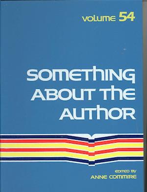 Cover for Anne Commire · Something About the Author v. 54 (Hardcover Book) (1988)