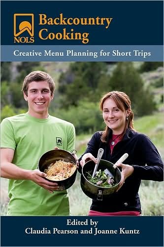 Cover for Claudia Pearson · NOLS Backcountry Cooking: Creative Menu Planning for Short Trips (Paperback Book) (2007)