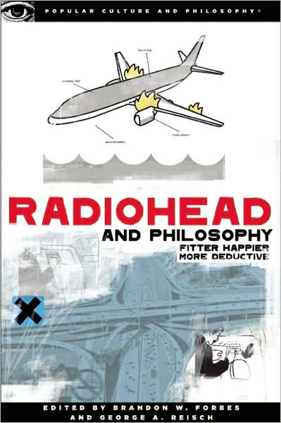 Cover for Radiohead and Philosophy: Fitter Happier More Deductive (Taschenbuch) (2009)