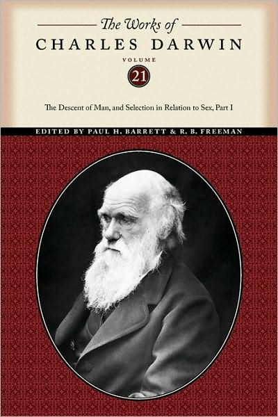 The Works of Charles Darwin, Volume 21: The Descent of Man, and Selection in Relation to Sex (Part One) - The Works of Charles Darwin - Charles Darwin - Bücher - New York University Press - 9780814720646 - 15. Februar 2010