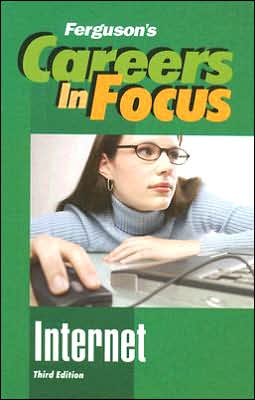 Cover for Ferguson · Careers In Focus: Internet - Careers in Focus (Hardcover Book) [3 Revised edition] (2006)