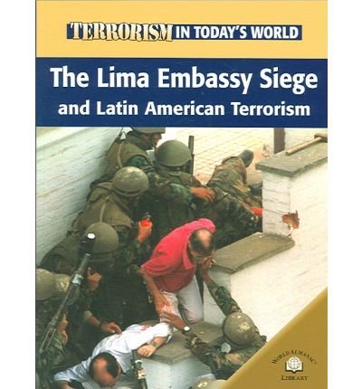 Cover for David Downing · The Lima Embassy Siege and Latin American Terrorism (Terrorism in Today's World) (Paperback Book) (2005)