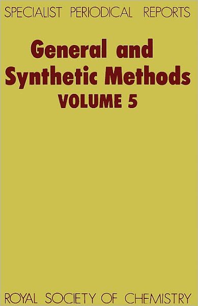 Cover for Royal Society of Chemistry · General and Synthetic Methods: Volume 5 - Specialist Periodical Reports (Hardcover bog) (1982)