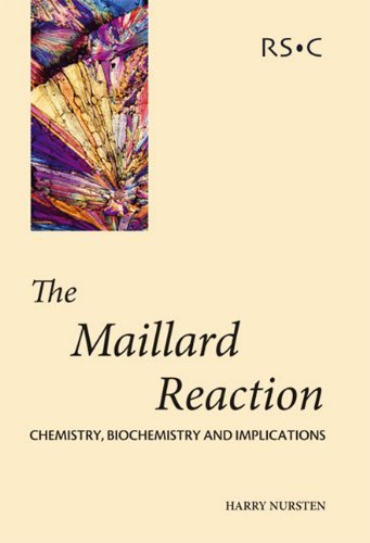 Cover for Nursten, H E (University of Reading, UK) · Maillard Reaction: Chemistry, Biochemistry and Implications (Hardcover Book) (2005)