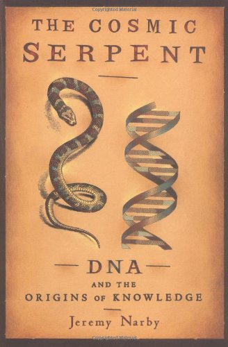 Cover for Jeremy Narby · The Cosmic Serpent: Dna and the Origins of Knowledge (Paperback Book) [Reprint edition] (1999)