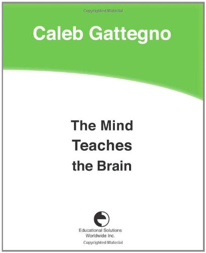 Cover for Caleb Gattegno · The Mind Teaches the Brain (Paperback Book) (2010)