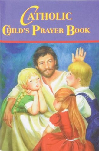 Catholic Child's Prayer Book - Thomas Donaghy - Livros - Catholic Book Publishing Corp - 9780899420646 - 2009