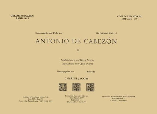 Cover for Cabezon · Antonio De Cabezon Volume Intabulations (Antonio de Cabezon Gestamtausgabe 1969-1975) (Hardcover Book) (1986)