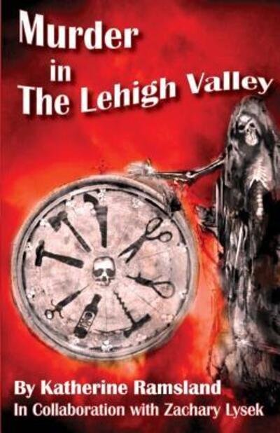Cover for Katherine M. Ramsland · Murder in the Lehigh Valley (Book) (2014)