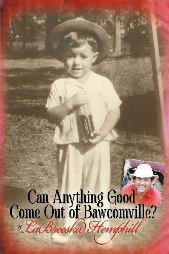 Cover for Labreeska Hemphill · Can Anything Good Come out of Bawcomville? (Paperback Bog) (2012)