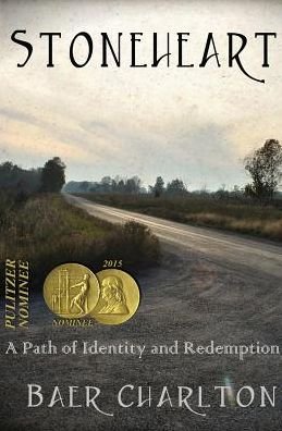 Stoneheart: A Path of Identity and Redemption - Baer Charlton - Bücher - Mordant Media - 9780984966646 - 30. Dezember 2014