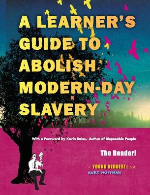 Cover for Kurt Hoffman · A Learner's Guide to Abolish Modern-day Slavery: the Reader! (Paperback Book) (2015)