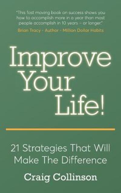 Cover for Craig Collinson · Improve Your Life (Paperback Book) (2017)