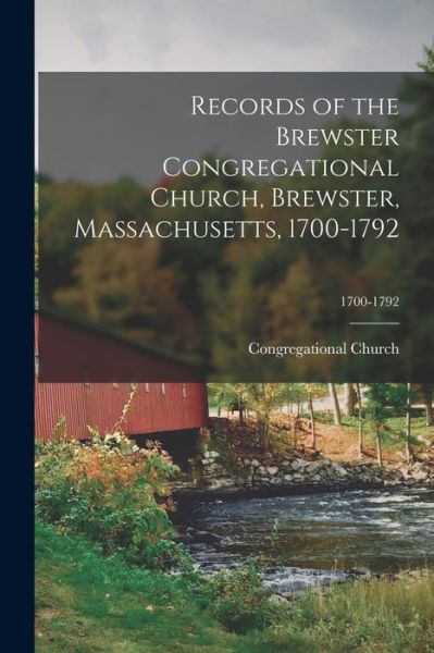 Cover for Mass ) Congregational Church (Brewster · Records of the Brewster Congregational Church, Brewster, Massachusetts, 1700-1792; 1700-1792 (Paperback Book) (2021)