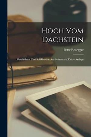 Cover for Peter Rosegger · Hoch Vom Dachstein (Book) (2022)