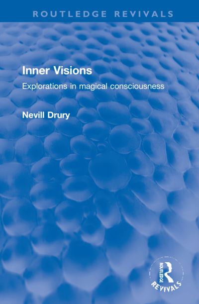 Cover for Nevill Drury · Inner Visions: Explorations in magical consciousness - Routledge Revivals (Hardcover Book) (2022)