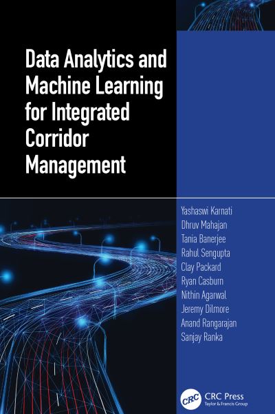 Yashawi Karnati · Data Analytics and Machine Learning for Integrated Corridor Management (Hardcover Book) (2024)