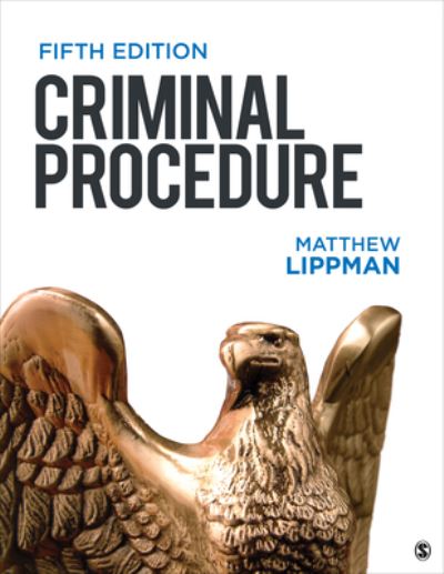 Criminal Procedure - Matthew Lippman - Books - SAGE Publications, Incorporated - 9781071845646 - October 20, 2022