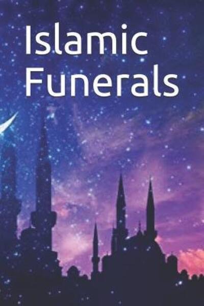 Cover for Ibn Kathir · Islamic Funerals (Paperback Bog) (2019)