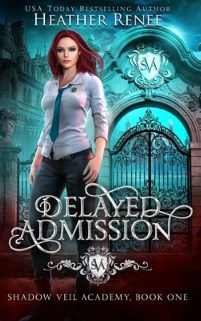 Cover for Heather Renee · Delayed Admission - Shadow Veil Academy (Pocketbok) (2019)