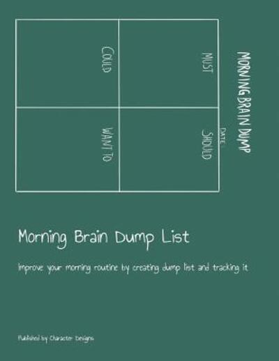 Cover for Character Designs · Morning Brain Dump List (Paperback Book) (2019)