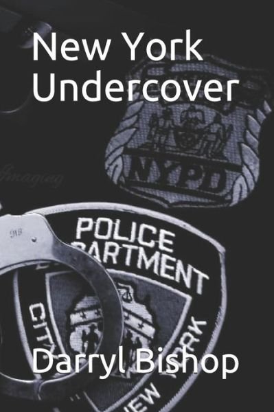 Cover for Darryl Bishop · New York Undercover (Paperback Book) (2019)