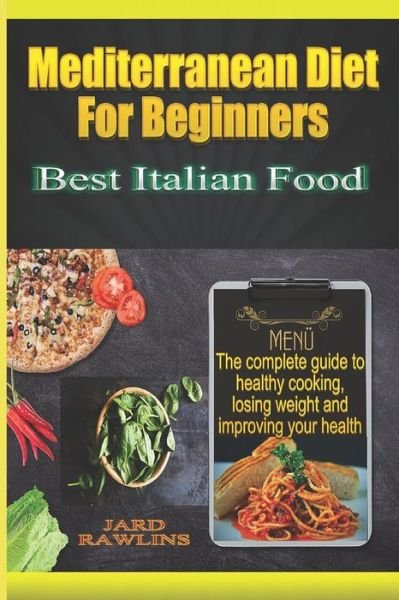 Cover for Jard Rawlins · Mediterranean Diet for Beginners (Paperback Book) (2019)