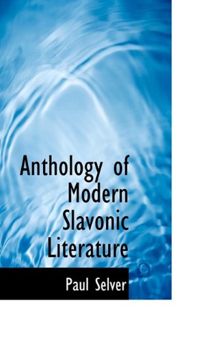 Cover for Paul Selver · Anthology of Modern Slavonic Literature (Paperback Book) (2009)