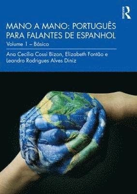 Cover for Cecilia Cossi Bizon, Ana (State University of Campinas (Unicamp - Sao Paulo), Brazil) · Mano a Mano: Portugues para Falantes de Espanhol: Volume 1 – Basico - Mano a mano: portugues para falantes de espanhol (Paperback Book) (2021)