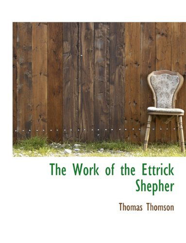 Cover for Thomas Thomson · The Work of the Ettrick Shepher (Hardcover Book) (2010)