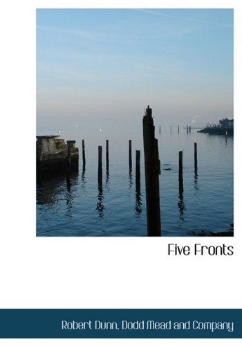 Cover for Robert Dunn · Five Fronts (Hardcover Book) (2010)