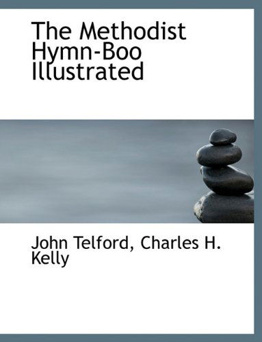 Cover for John Telford · The Methodist Hymn-boo Illustrated (Hardcover Book) (2010)