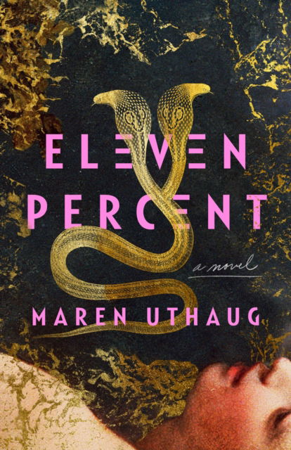 Cover for Maren Uthaug · Eleven Percent: A Novel (Gebundenes Buch) (2025)