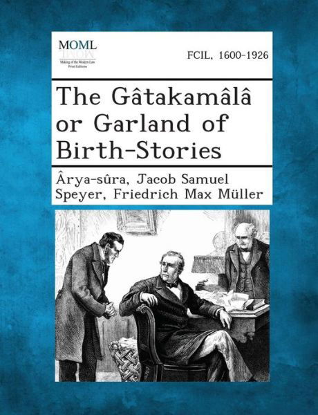 Cover for Arya-sura · The Gatakamala or Garland of Birth-stories (Pocketbok) (2013)