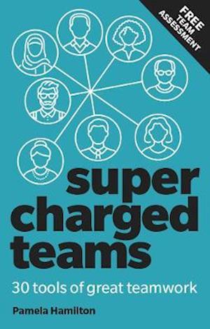 Cover for Pamela Hamilton · Supercharged Teams: Power Your Team With The Tools For Success (Pocketbok) (2021)