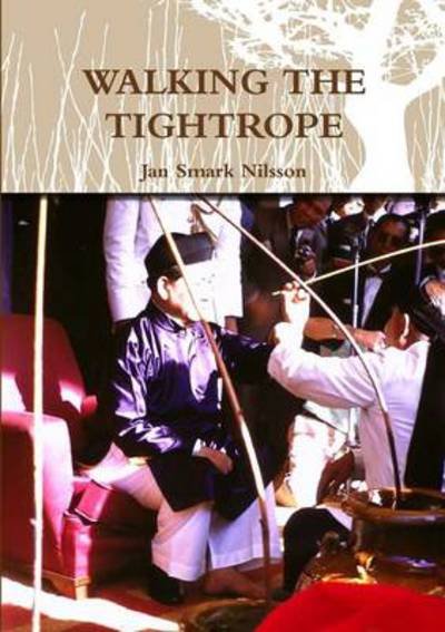 Jan Smark Nilsson · Walking the Tightrope (Paperback Bog) (2012)