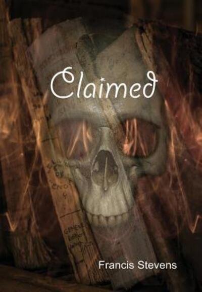 Cover for Francis Stevens · Claimed (Hardcover Book) (2015)