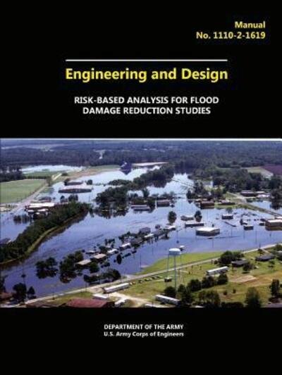 Cover for U.S. Army Corps of Engineers · Engineering and Design - Risk-Based Analysis for Flood Damage Reduction Studies (Taschenbuch) (2015)