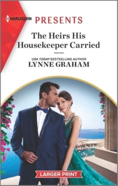 The Heir His Housekeeper Carried - Lynne Graham - Books - Harlequin Presents Larger Print - 9781335569646 - May 24, 2022